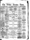 Bolton Evening News Thursday 24 May 1877 Page 1