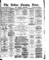 Bolton Evening News Friday 06 July 1877 Page 1