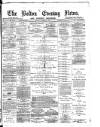 Bolton Evening News Friday 03 August 1877 Page 1