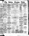 Bolton Evening News Monday 03 September 1877 Page 1