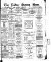 Bolton Evening News Saturday 22 December 1877 Page 1