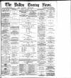 Bolton Evening News Friday 11 January 1878 Page 1