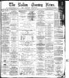 Bolton Evening News Thursday 31 January 1878 Page 1