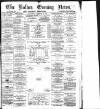 Bolton Evening News Wednesday 20 February 1878 Page 1