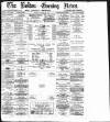 Bolton Evening News Friday 01 March 1878 Page 1