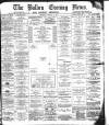Bolton Evening News Thursday 14 March 1878 Page 1