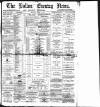 Bolton Evening News Monday 01 April 1878 Page 1