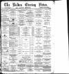 Bolton Evening News Tuesday 02 April 1878 Page 1