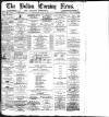 Bolton Evening News Wednesday 17 April 1878 Page 1
