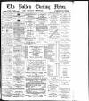 Bolton Evening News Thursday 23 May 1878 Page 1