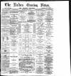 Bolton Evening News Monday 08 July 1878 Page 1
