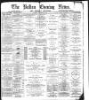 Bolton Evening News Tuesday 08 October 1878 Page 1