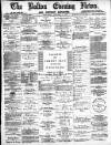 Bolton Evening News Wednesday 22 January 1879 Page 1