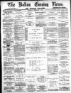 Bolton Evening News Saturday 08 February 1879 Page 1