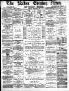 Bolton Evening News Friday 07 March 1879 Page 1