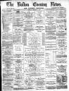 Bolton Evening News Tuesday 11 March 1879 Page 1