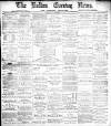 Bolton Evening News Tuesday 09 September 1879 Page 1