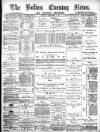 Bolton Evening News Friday 05 December 1879 Page 1