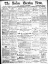 Bolton Evening News Saturday 27 December 1879 Page 1
