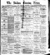 Bolton Evening News Saturday 03 April 1880 Page 1