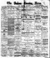 Bolton Evening News Tuesday 06 April 1880 Page 1