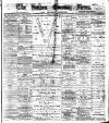 Bolton Evening News Thursday 29 April 1880 Page 1