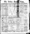 Bolton Evening News Wednesday 12 May 1880 Page 1