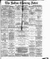 Bolton Evening News Saturday 13 November 1880 Page 1