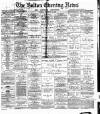 Bolton Evening News Tuesday 30 November 1880 Page 1
