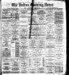 Bolton Evening News Monday 10 January 1881 Page 1