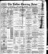 Bolton Evening News Tuesday 25 January 1881 Page 1
