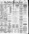 Bolton Evening News Thursday 03 February 1881 Page 1
