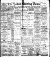 Bolton Evening News Monday 07 February 1881 Page 1