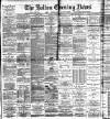 Bolton Evening News Monday 21 February 1881 Page 1