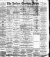Bolton Evening News Tuesday 24 May 1881 Page 1