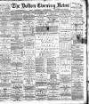 Bolton Evening News Thursday 22 December 1881 Page 1