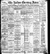 Bolton Evening News Thursday 06 April 1882 Page 1