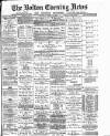 Bolton Evening News Saturday 29 April 1882 Page 1
