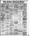 Bolton Evening News Saturday 26 May 1883 Page 1