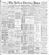 Bolton Evening News Tuesday 10 July 1883 Page 1