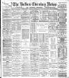Bolton Evening News Monday 16 July 1883 Page 1