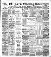 Bolton Evening News Wednesday 12 September 1883 Page 1