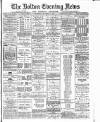 Bolton Evening News Saturday 03 November 1883 Page 1