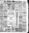 Bolton Evening News Wednesday 06 February 1884 Page 1