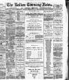 Bolton Evening News Saturday 16 February 1884 Page 1