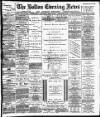 Bolton Evening News Wednesday 16 July 1884 Page 1