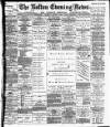 Bolton Evening News Thursday 14 August 1884 Page 1