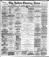 Bolton Evening News Friday 29 August 1884 Page 1