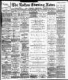 Bolton Evening News Monday 08 September 1884 Page 1