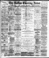 Bolton Evening News Tuesday 16 September 1884 Page 1